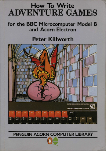 Cover of “How to Write Adventure Games” by Peter Killworth, 1984