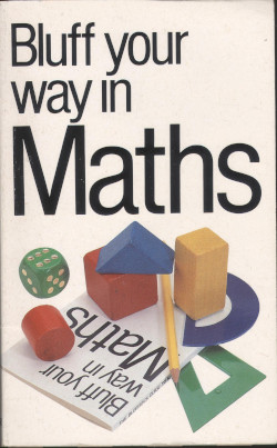 Cover of “Bluff Your Way In Maths”